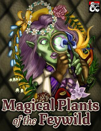 Magical Plants of the Feywild